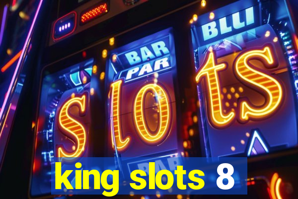 king slots 8